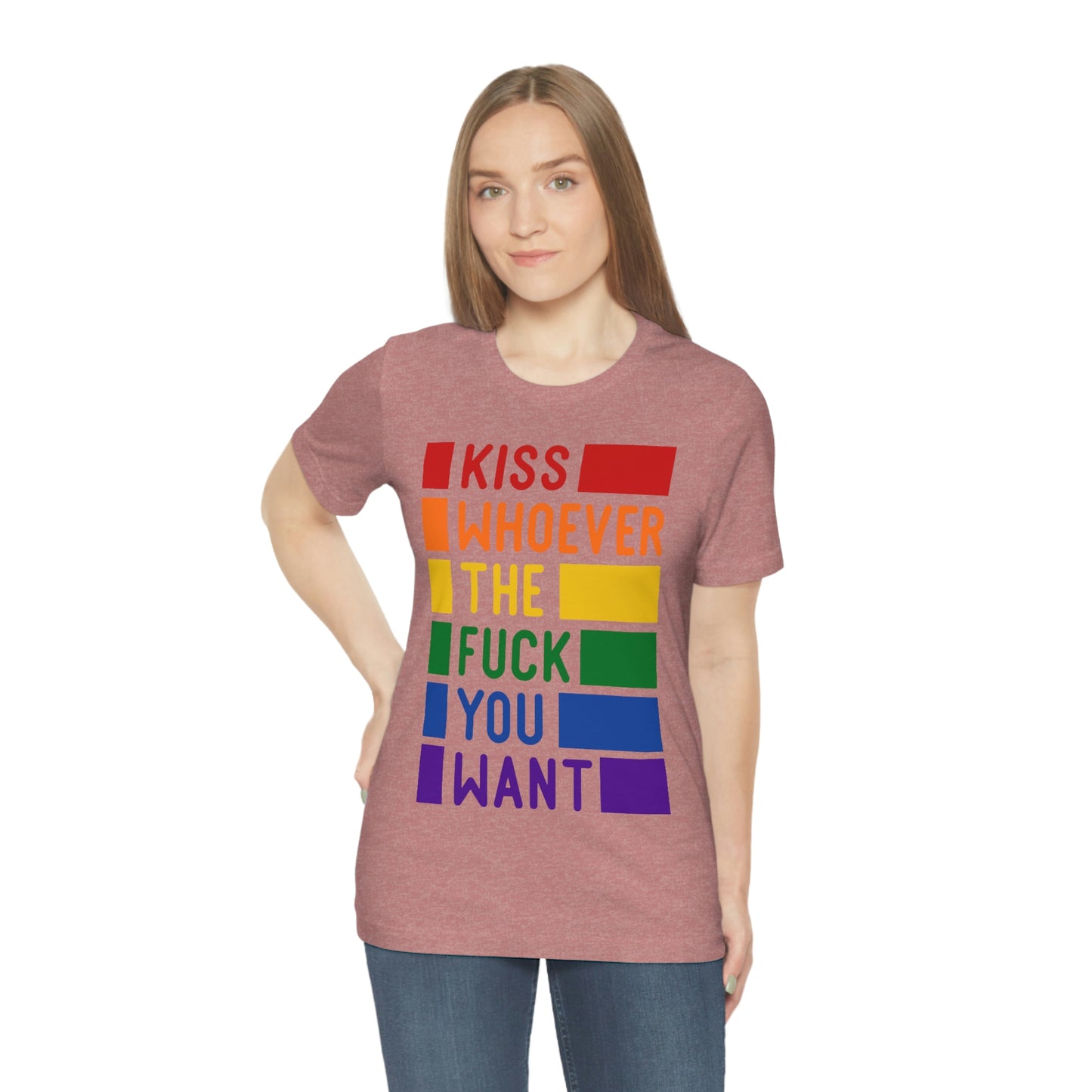 Pride: Kiss Whoever the Fuck You Want - Jersey Short Sleeve Unisex Tee