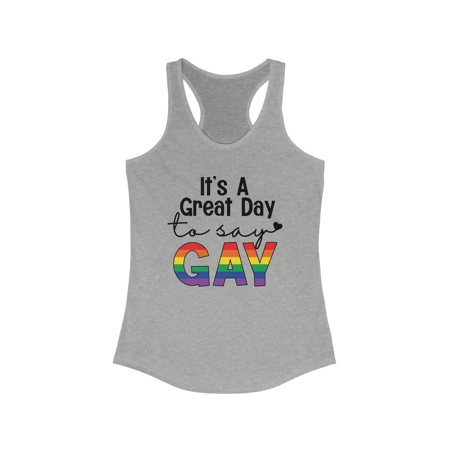 Pride: It's a Great Day to Say Gay (rainbow) - Women's Racerback Tank